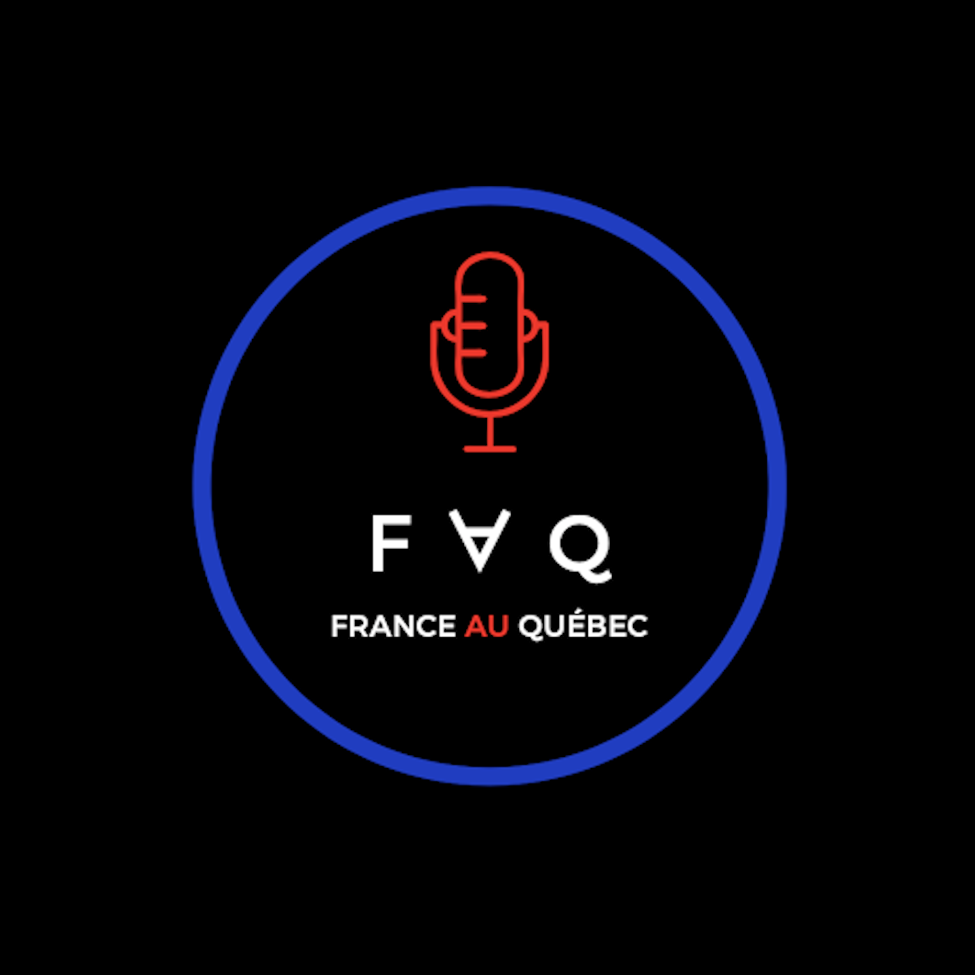 Cover du podcast FAQ : France au Québec