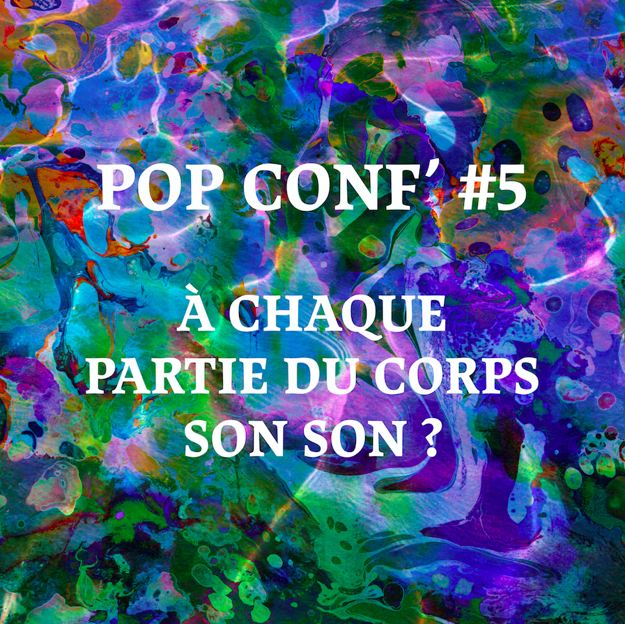 Pop Conf' - À chaque partie du corps son son ? episode artwork
