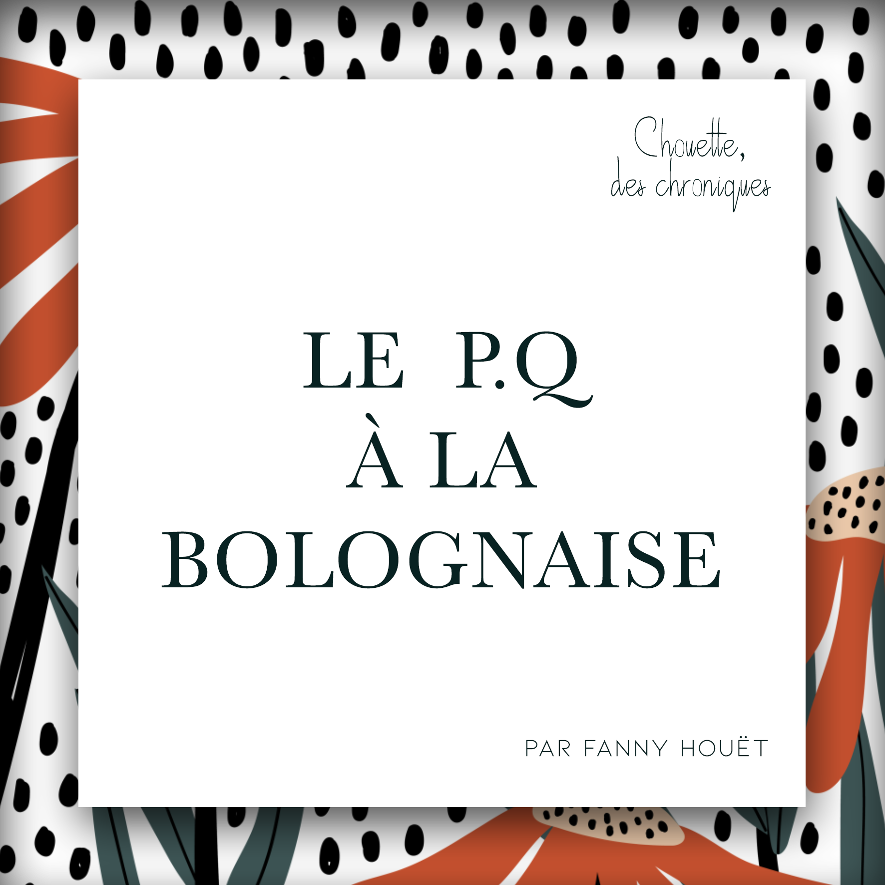 Chronique : Le PQ à la bolognaise episode artwork