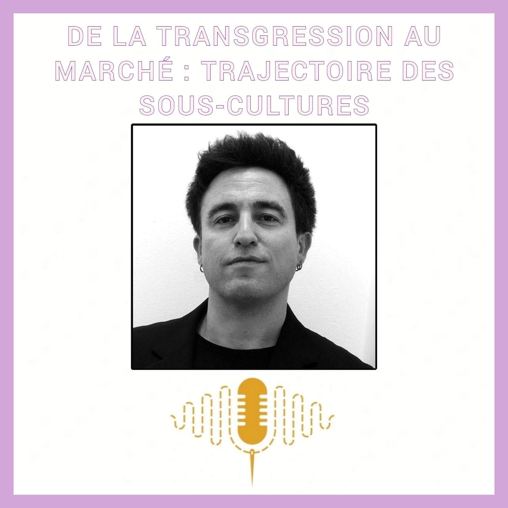 Épisode 97 : De la transgression au marché : trajectoire des sous-cultures et actualité des esthétiques cores avec Ulysse Meridjen episode artwork