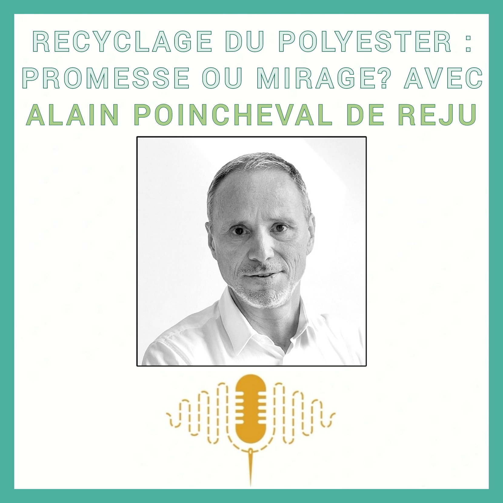 Épisode 101 : La mode peut-elle boucler la boucle? Recyclage du polyester, promesse ou mirage ? Avec Alain Poincheval de Reju episode artwork