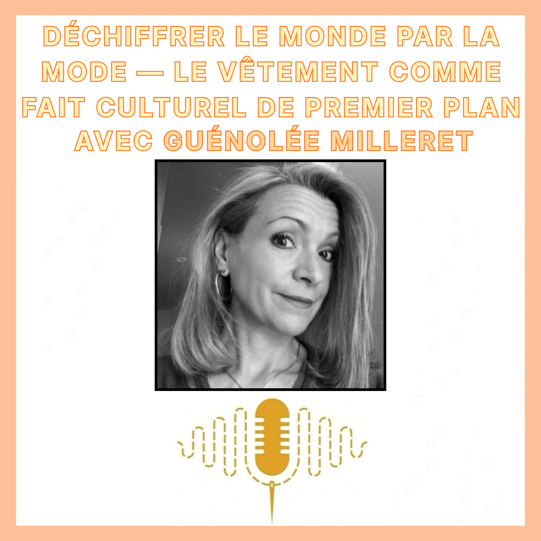 Épisode 106 : Les Cours du soir PSL : Le vêtement comme fait culturel de premier plan avec Guénolée Milleret episode artwork
