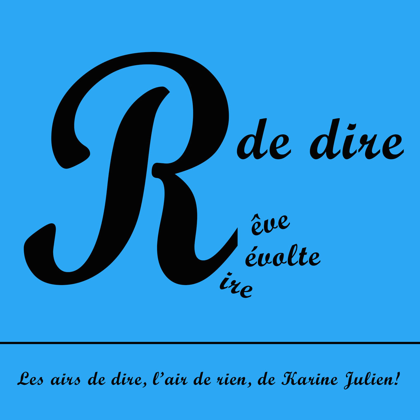 R de dire, l\'air de rien!