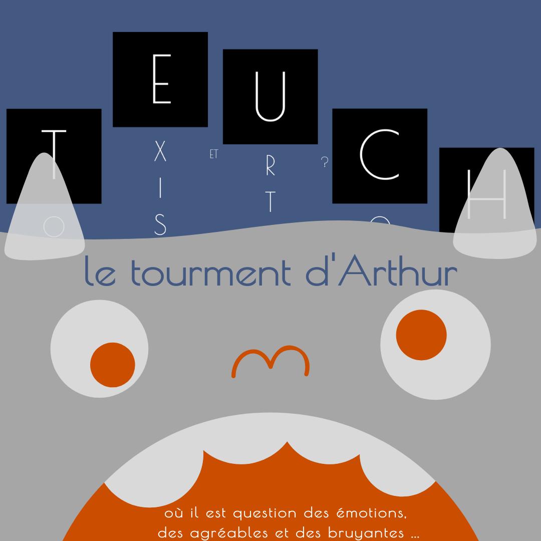 T.E.U.C.H - Le tourment d'Arthur