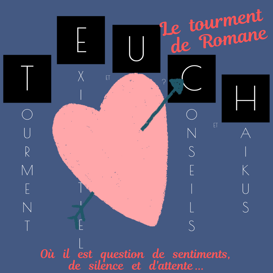 T.E.U.C.H - Le tourment de Romane