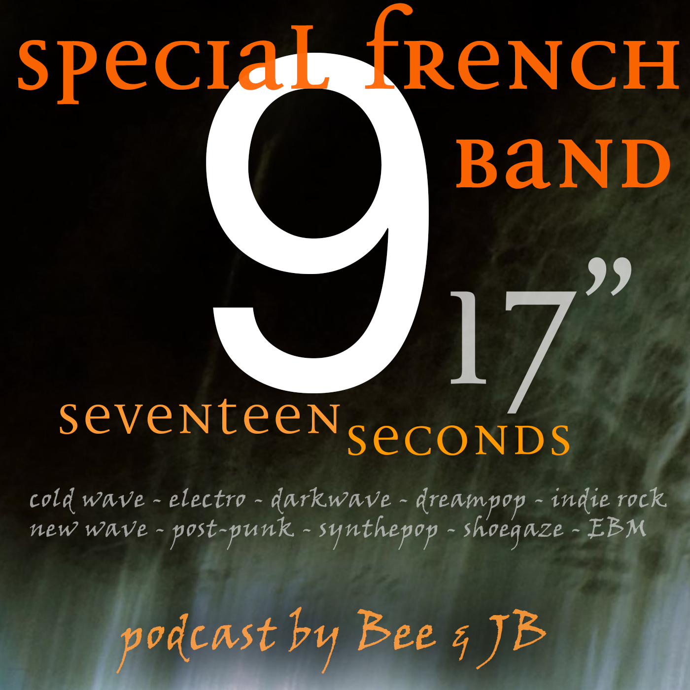 #9 playlist : Special French Dark Sounds - Seventeen seconds (June 21)