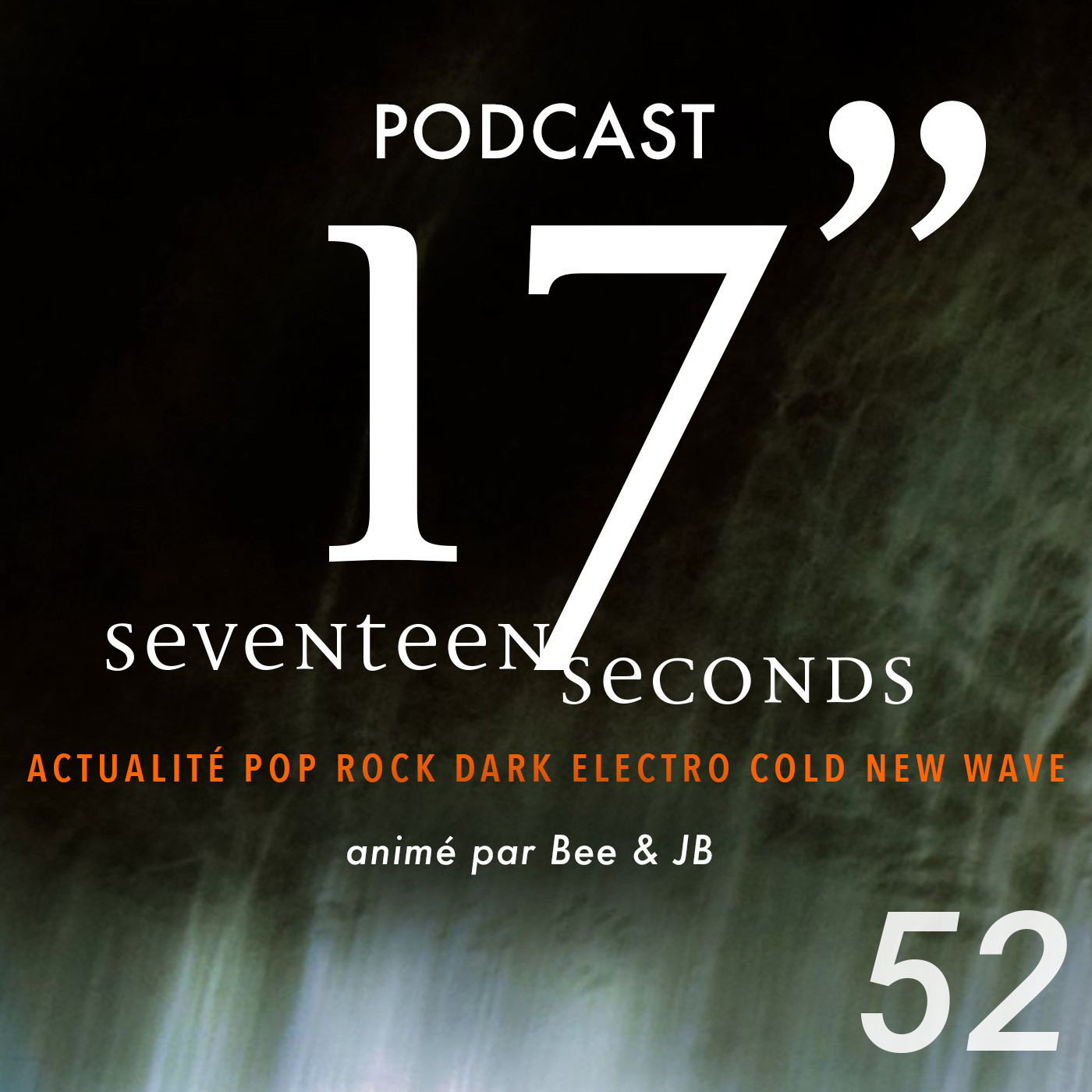 #52 Seventeen Seconds BEST OF 2025 - Janvier 2026