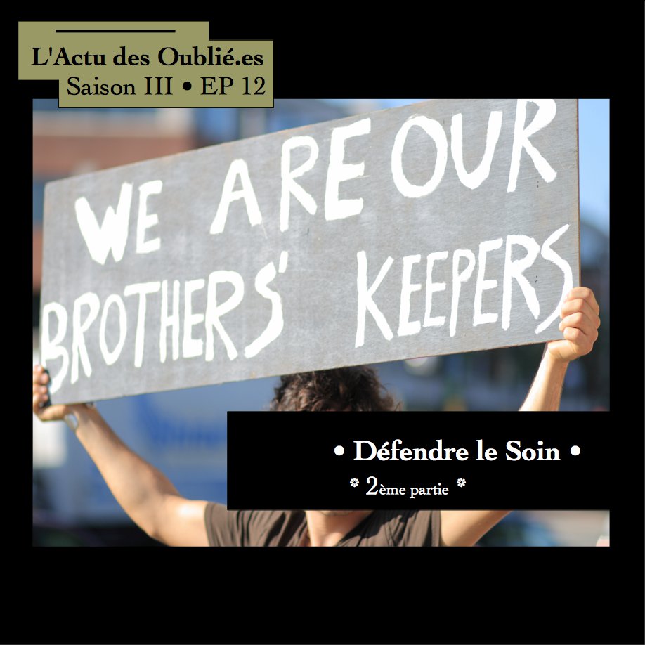 Saison III • Episode 12 • Défendre le soin II