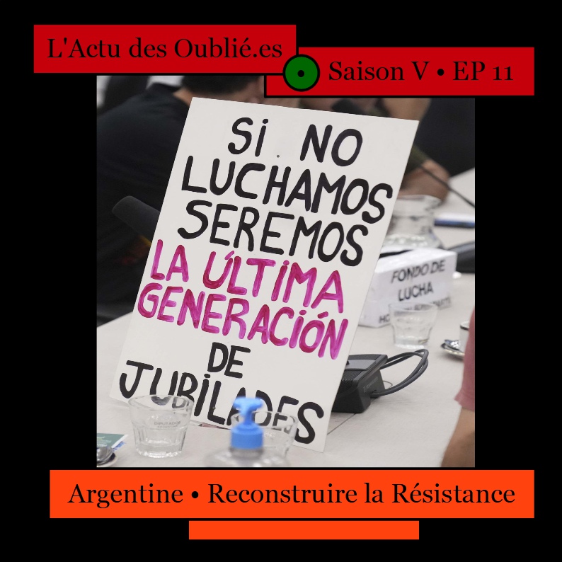 Saison V • Episode 11: Argentine, reconstruire la résistance