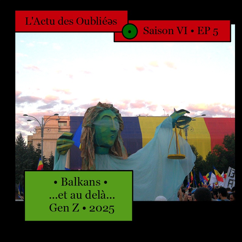 Saison VI • Episode 5 • Gen Z 2025 : Balkans et au-delà