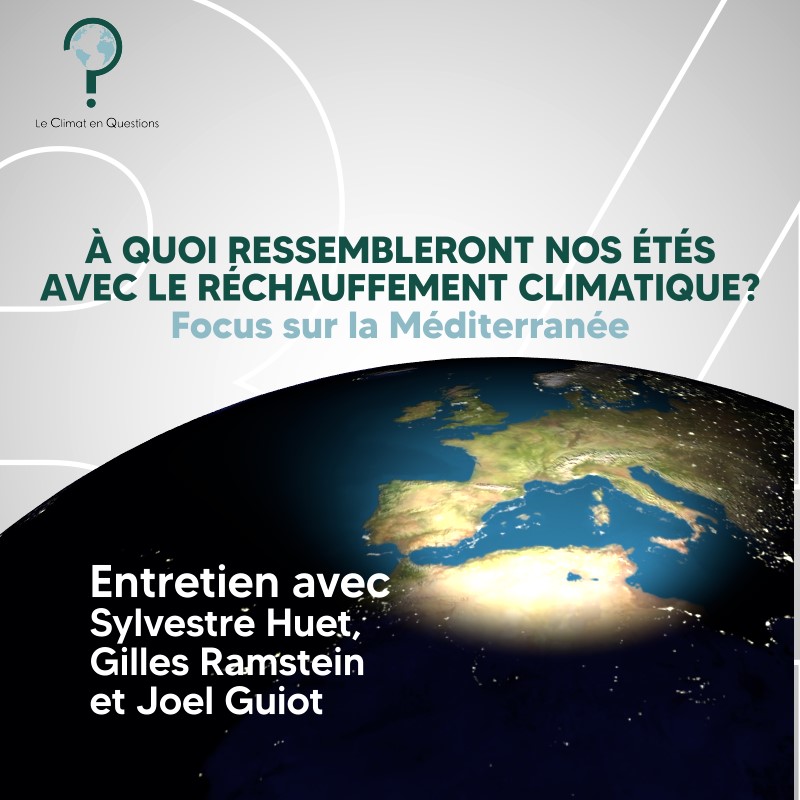 #34 : À quoi ressembleront nos étés avec le réchauffement climatique ? Focus sur la Méditerranée