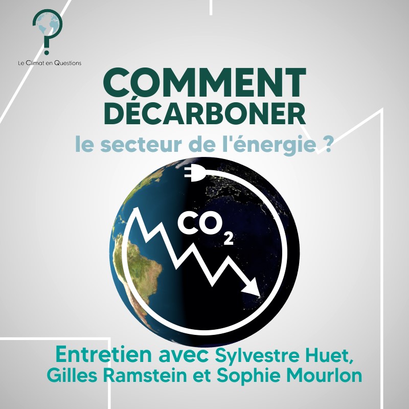 #41 : Comment décarboner le secteur de l’énergie ? Avec Sophie Mourlon