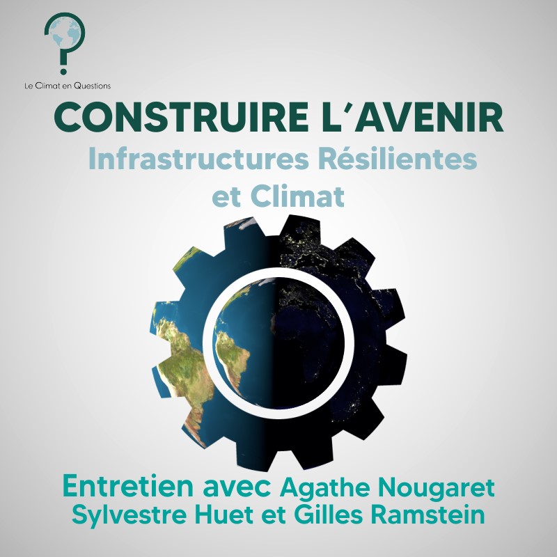 Épisode 58 : Construire l’Avenir – Infrastructures Résilientes et Climat