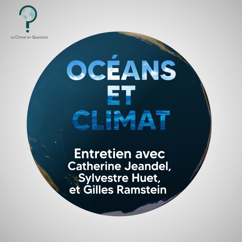 Episode 60: Océans et Climat avec Catherine Jeandel