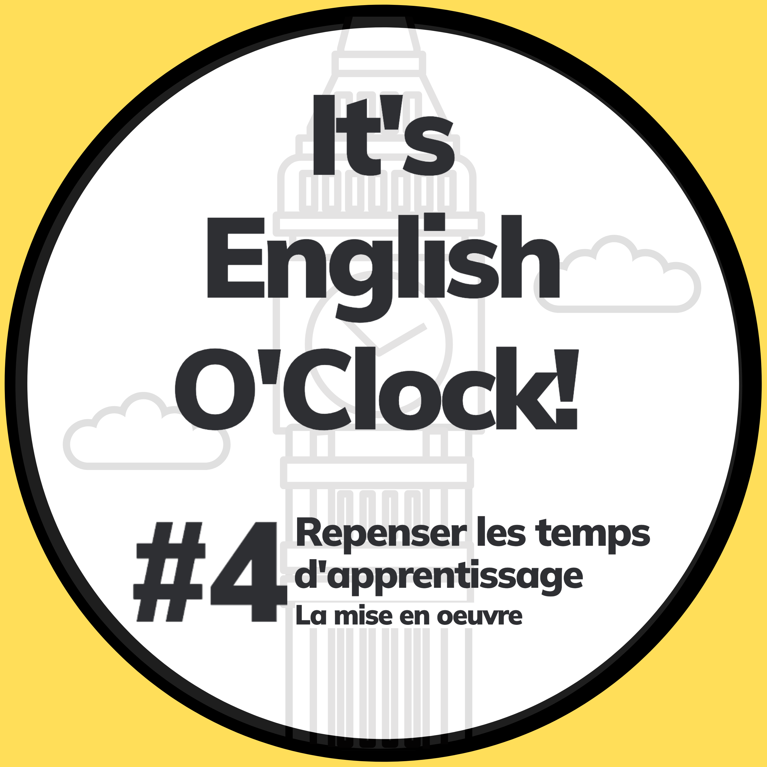 #4 Repenser les temps d’apprentissage, la mise en oeuvre