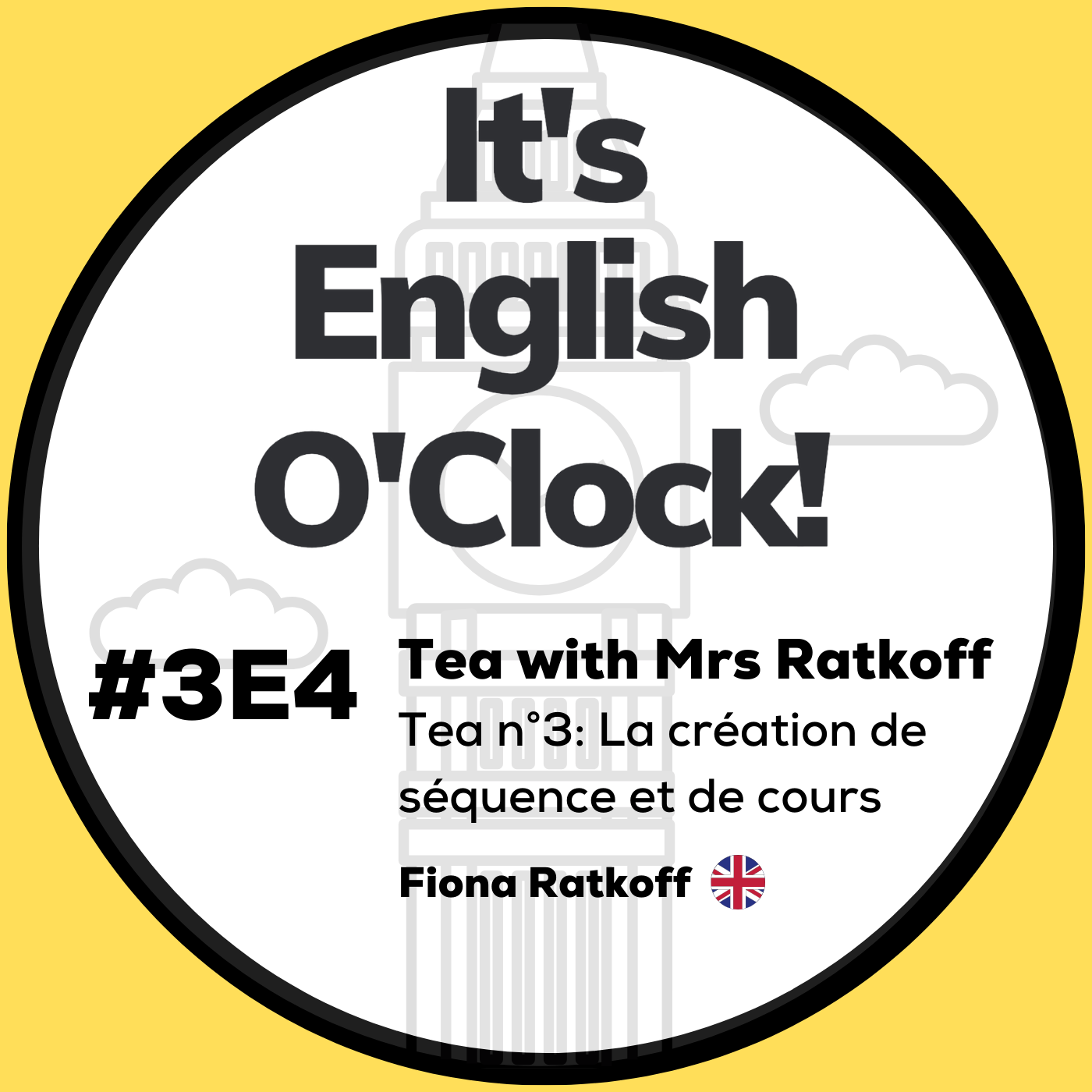 #3E4 Tea n°3 with Mrs Ratkoff : la création de séquences et de cours