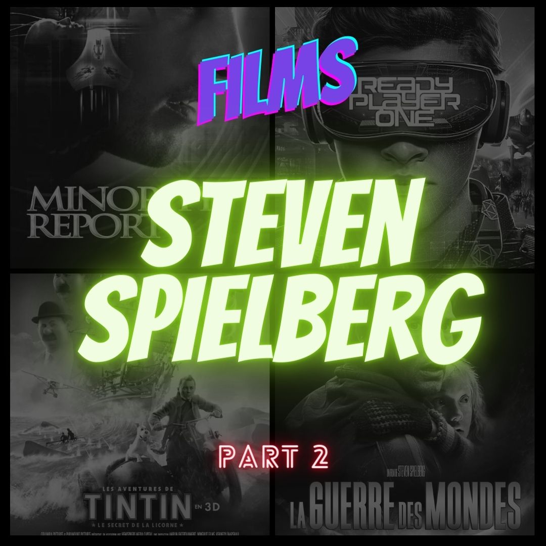 #10 THEME : STEVEN SPIELBERG Part II