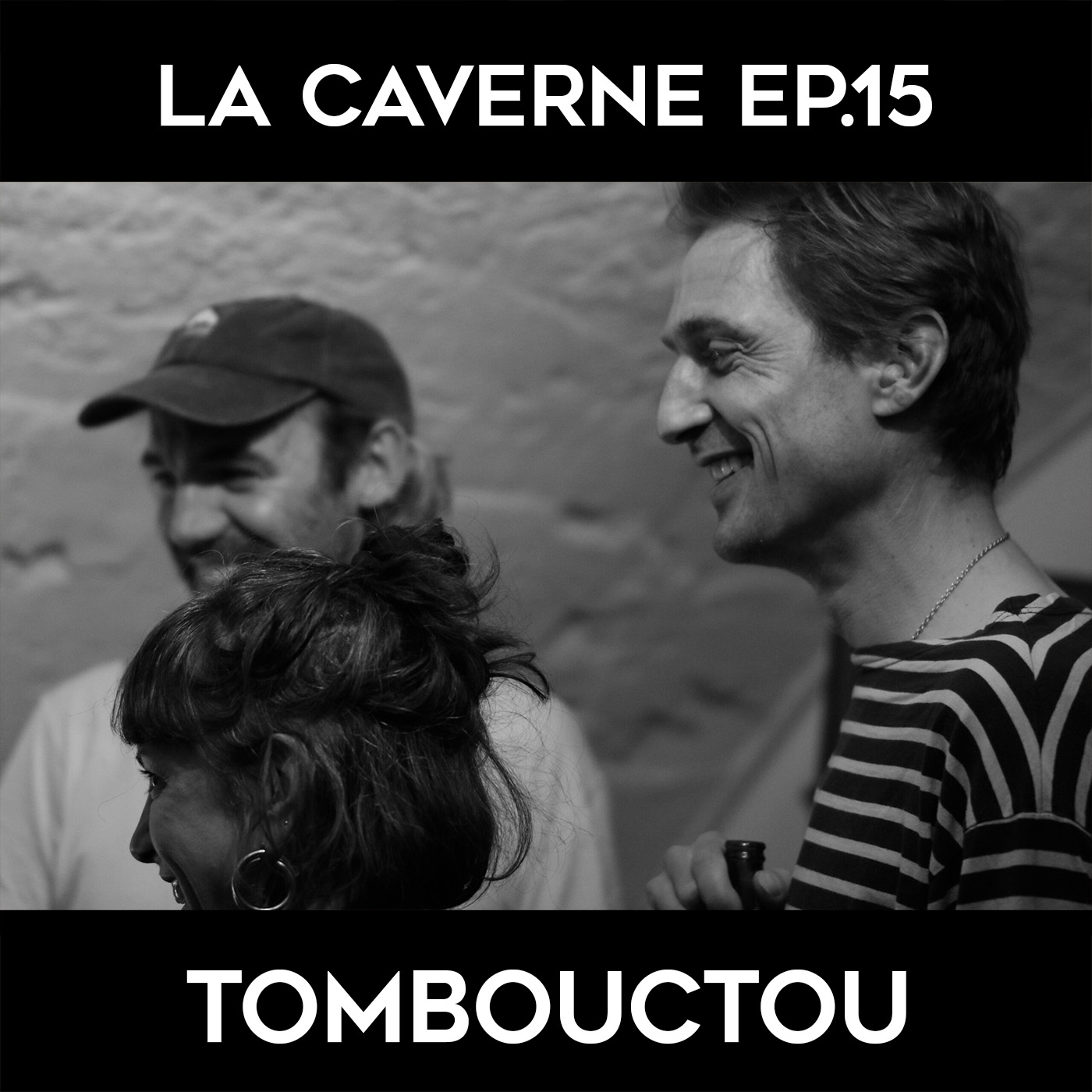 La Caverne ep.15 - Tombouctou