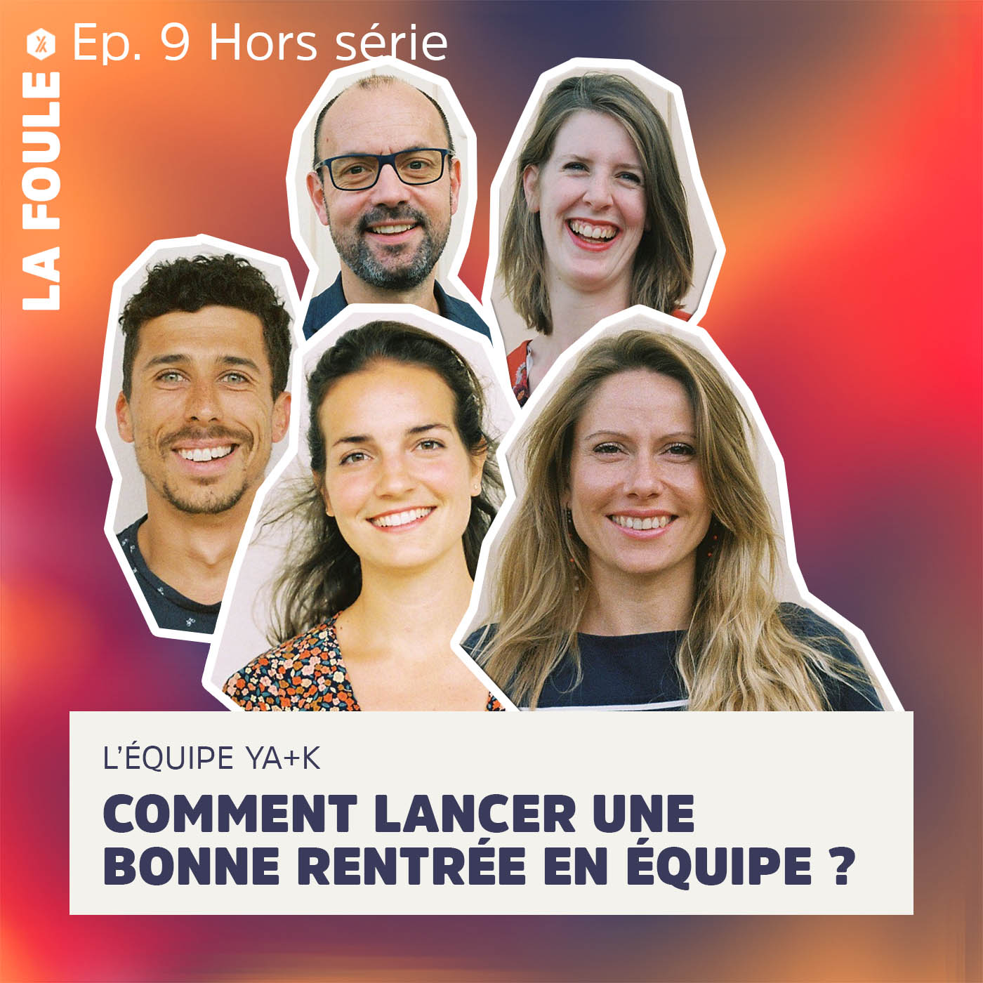 Episode 9  Hors série - Comment lancer une bonne rentrée en équipe ?