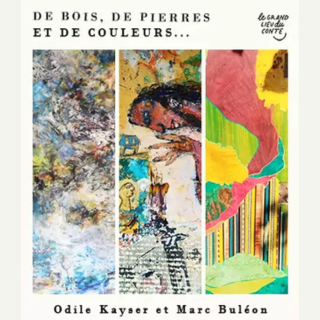 P.C.V Exposition : De bois, de pierres et de couleurs de Odile Kayser et Marc Buléon