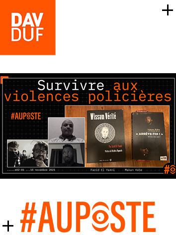 s02-45 - Survivre aux violences policières avec Farid El Yamni & Makan Kebe - Version Blast - 11 novembre 2021