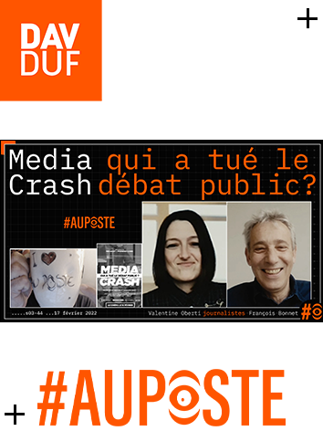 s03#44  - Media Crash, qui a tué le débat public? avec Valentine Oberti  & François Bonnet - 17 février 2022