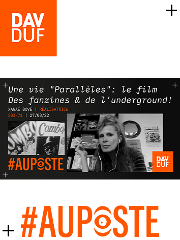 s03#71 - "Une vie Parallèles":  au régal des fanzines! avec Xanaé Bove - 27 mars 2022