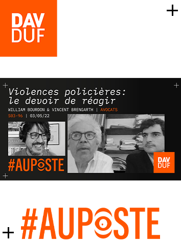s03#96 - Violences policières: le devoir de réagir avec les avocats William Bourdon & Vincent Brengarth - 3 mai 2022