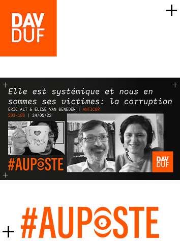s03#108 - Elle est systémique et nous en sommes ses victimes: la corruption avec Eric Alt & Elise Van Beneden - 24 mai 2022