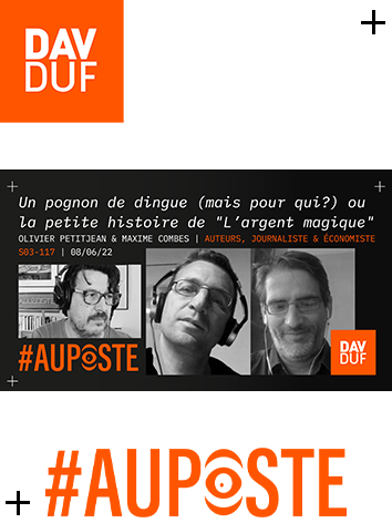 s03#117 - Un pognon de dingue (mais pour qui?) avec Maxime Combes & Olivier Petitjean - 8 juin 2022