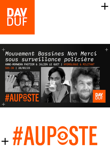 #AuPoste - s05#30 - Mouvement des Bassines Non Merci avec Julien Le Guet & Anne-Morwenn Pastier - 20 mars 2023
