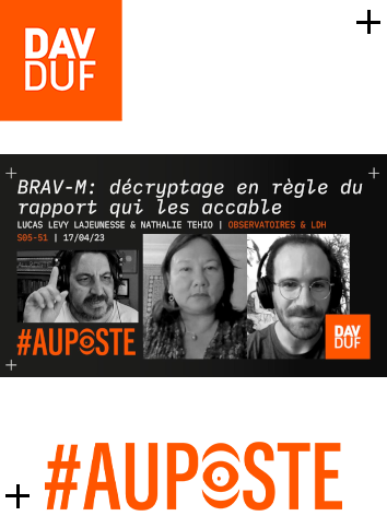 #AuPoste - s05#51 - BRAV-M: le dossier noir avec Lucas Levy Lajeunesse & Nathalie Tehio - 17 avril 2023