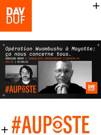 #AuPoste - s05#59 - Mayotte: vers la guerre civile? avec notre correspondant Grégoire Mérot - 7 mai 2023