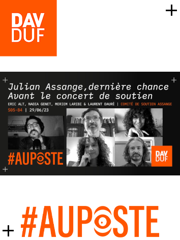 #AuPoste - s05#84 - Julian Assange, dernière chance avec Eric Alt, Nadia Genet, Meriem Laribi & Laurent Dauré - 29 juin 2023