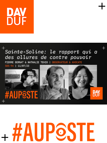 #AuPoste - s05#94 - Que s’est-il (réellement) passé à Sainte-Soline? Le rapport qui accable les gendarmes avec Pierre Bernat & Nathalie Tehio - 11 juillet 2023