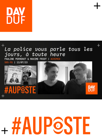 #AuPoste - s05#95 - Journalisme de préfecture et de cour avec Pauline Perrenot & Maxime Friot pour Acrimed - 13 juillet 2023