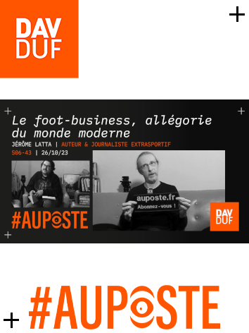 #AuPoste - s06#43 - Le foot-business, allégorie du monde moderne avec Jerome Latta  - 26 octobre 2023