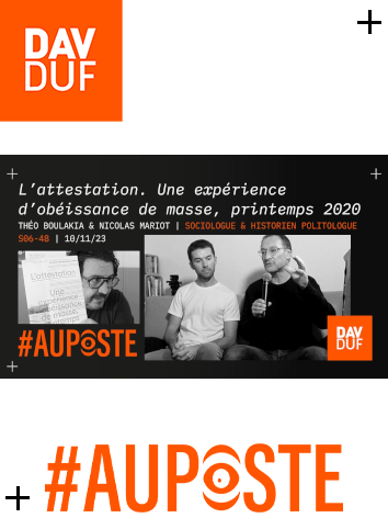 #AuPoste - s06#48 - L’attestation. Une expérience d’obéissance de masse, printemps 2020. Avec Théo Boulakia & Nicolas Mariot - 10 novembre 2023