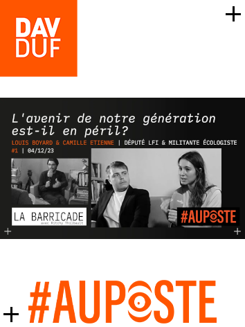 #AuPoste La barricade #1 - s06#65  - proposé par Ritchy Thibault, avec Camille Etienne & Louis Boyard - 04 décembre 2023