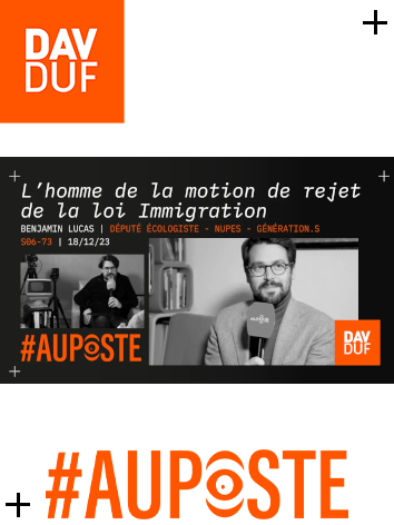 #AuPoste - s16#73 - Benjamin Lucas, l’homme de la motion de rejet de la loi Immigration - 18 décembre 2023