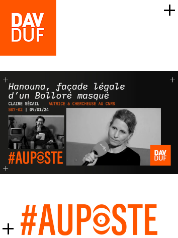 #AuPoste - s07#02 - Hanouna, façade légale d’un Bolloré masqué avec Claire Sécail - 09 janvier 2024