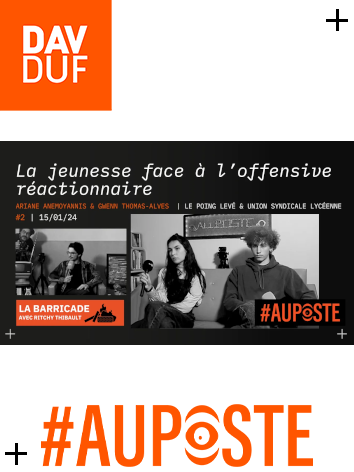#AuPoste -  La Barricade #2 proposée par Ritchy Thilbault - La jeunesse face à l’offensive réactionnaire avec Gwenn Thomas-Alves & Ariane Anemoyannis - 15 janvier 2024