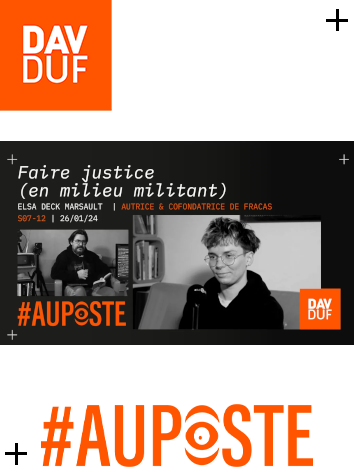 #AuPoste - s07#12 - Faire justice (en milieu militant) avec Elsa Deck Marsault - 26 janvier 2024