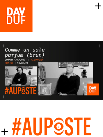 #AuPoste - s07#33 - Comme un sale parfum (brun). Causerie avec l’historien avec Johann Chapoutot - 19 mars 2024