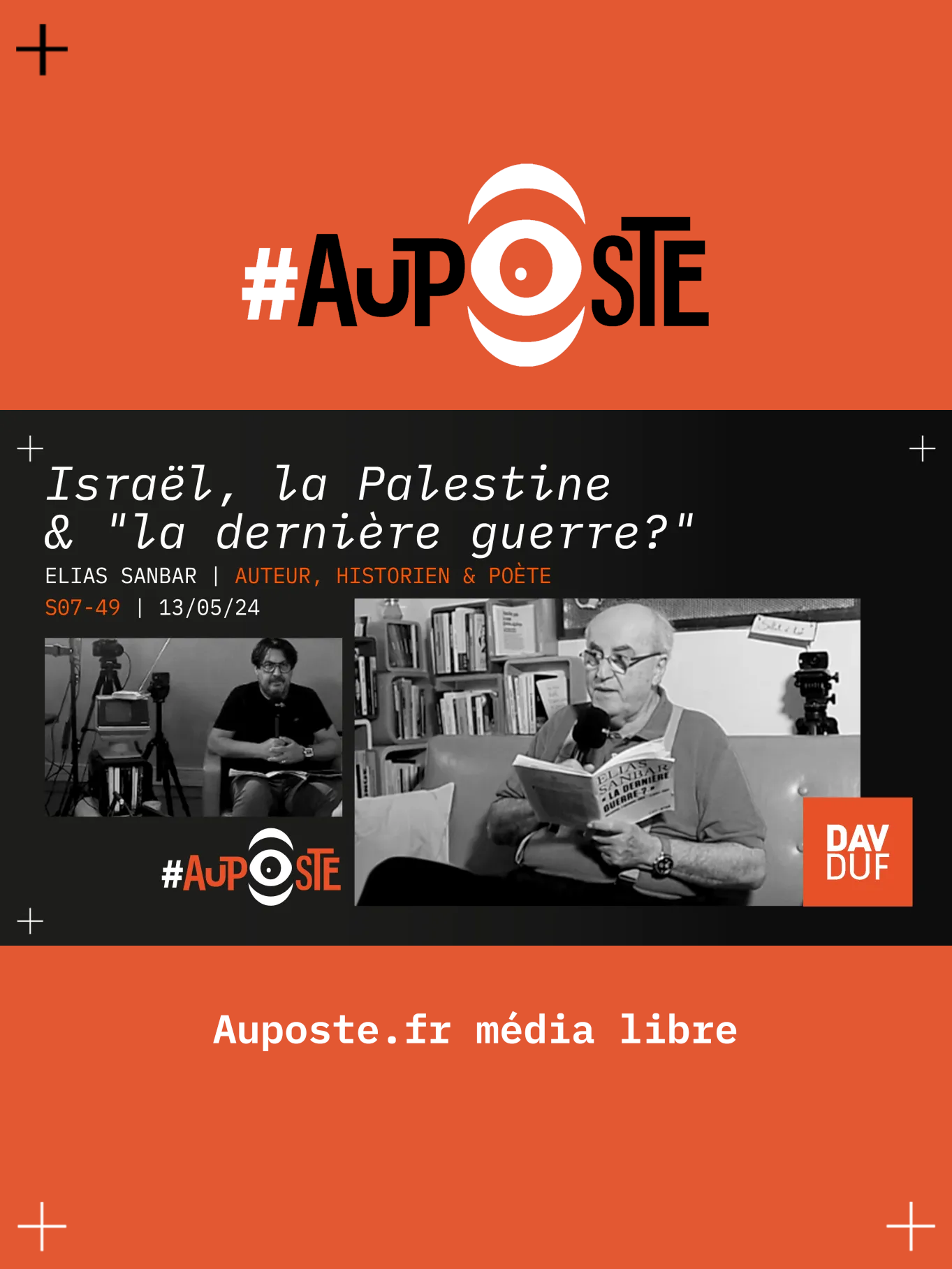#AuPoste - s07#49 - Israël, la Palestine & "la dernière guerre?" avec Elias Sanbar - 13 mai 2024