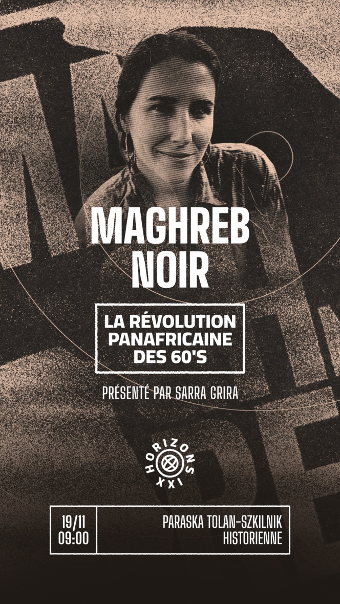 Maghreb noir: la révolution panafricaine des 60/70’s - S10E34 - Mercredi 19 Novembre 2025