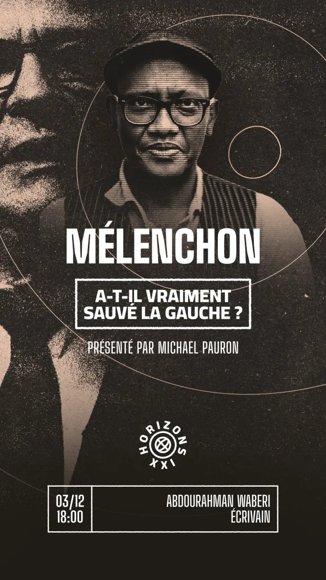 Mélenchon a-t-il (vraiment) sauvé la gauche? avec Abdourahman Waberi - S10E43 - Mercredi 03 Décembre 2025