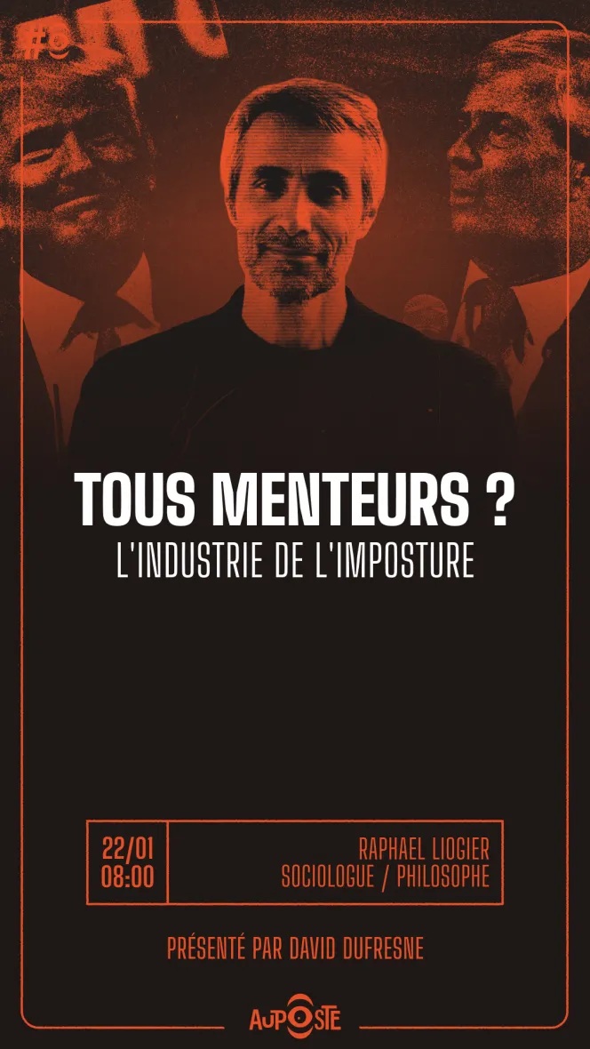 Face aux trumperies qui nous gagnent. L’industrialisation du mensonge avec Raphaël Liogier - S11E10 - Jeudi 22 Janvier 2026