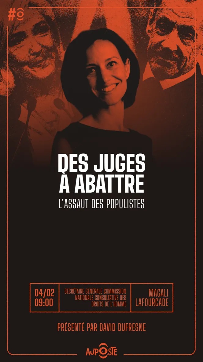 Des juges à abattre: l’assaut des populistes avec Magali Lafourcade - S11E17 - Mercredi 04 Février 2026