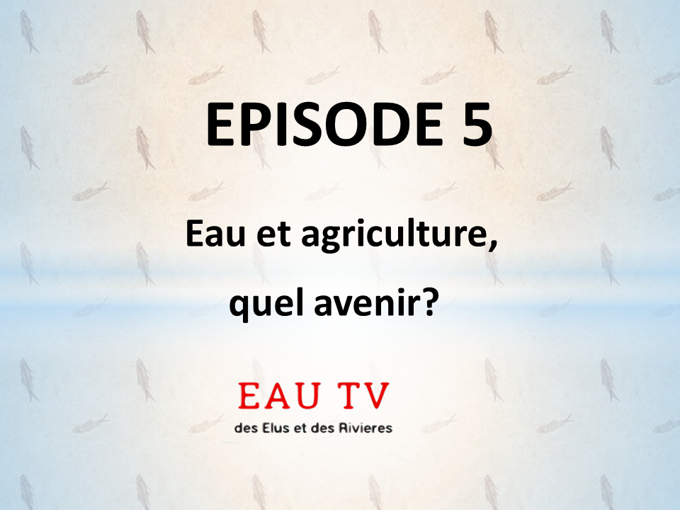 EAU TV, pour tout savoir sur l\'eau et les rivières